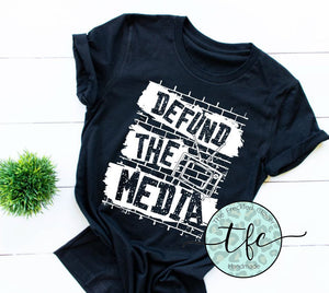 {Defund The Media} screen print tee