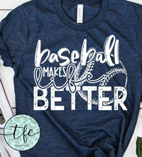 Load image into Gallery viewer, {Baseball Makes Life Better} screen print tee