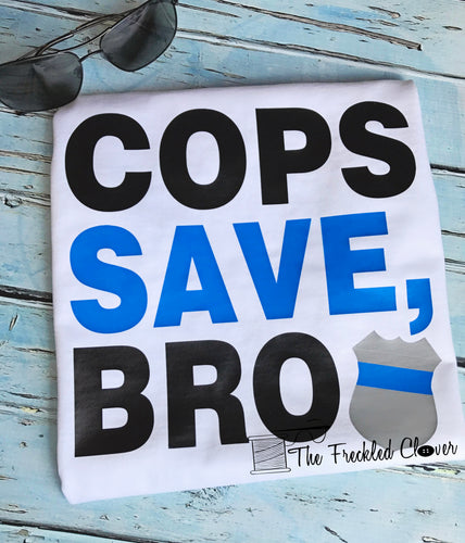 {Cops Save Bro}