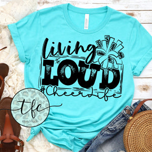 {Living Loud- #cheerlife} screen print tee