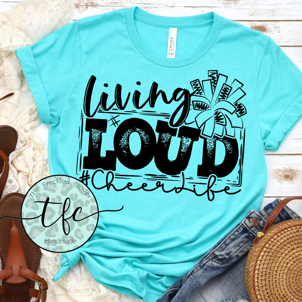 {Living Loud- #cheerlife} screen print tee