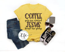 Load image into Gallery viewer, {Coffee Gets Me Started, Jesus Keeps Me Going} screen print tee