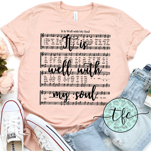 {It Is Well With My Soul} screen print tee