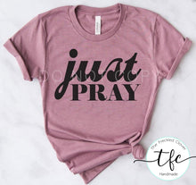 Load image into Gallery viewer, {Just Pray} screen print tee