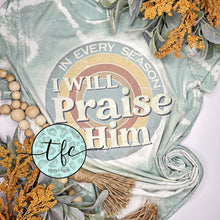 Load image into Gallery viewer, {I Will Praise Him} distressed tee