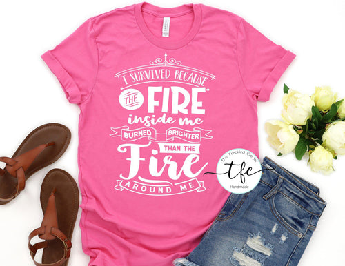 {I Survived The Fire} screen print tee