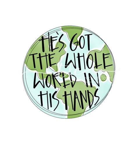 {He's got the whole world in His hands} Unisex