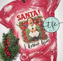 Load image into Gallery viewer, {SANTA!  I Know Him!} distressed tee