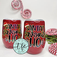 Load image into Gallery viewer, {Santa&#39;s favorite Ho} tumbler