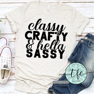 {Classy Crafty & Hella Sassy} screen print tee