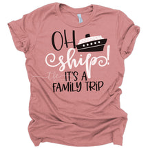 Load image into Gallery viewer, {Oh SHIP, it&#39;s a family trip} Adult