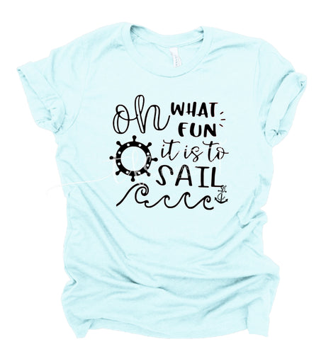 {Oh WHAT FUN to SAIL} ADULT