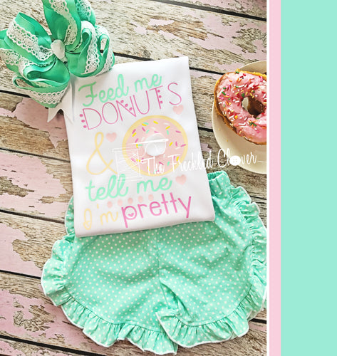 {Feed Me Donuts And Tell Me I'm Pretty}