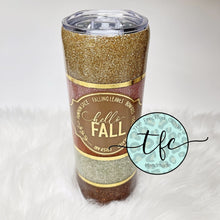 Load image into Gallery viewer, {Hello Fall} tumbler