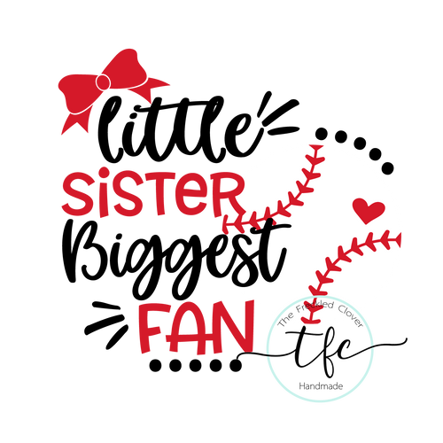 {Little Sister BIGGEST Fan} Baseball+Softball