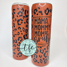 Load image into Gallery viewer, {Leopard Mama} Matte finish Tumbler