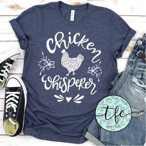 {Chicken Whisperer} screen print tee