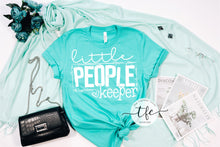 Load image into Gallery viewer, {Little People Keeper} screen print tee