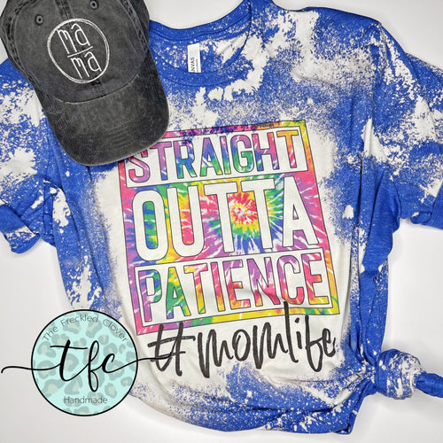 {Straight Outta Patience. #momlife}  distressed tee