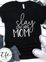 Load image into Gallery viewer, {Slay At Home Mom} screen print tee