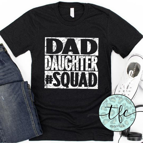 {Dad + Daughter Squad} screen print tee