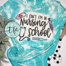 Load image into Gallery viewer, {Can&#39;t- Nursing School} distressed tee