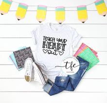 Load image into Gallery viewer, {Teach Your Heart Out} screen print tee
