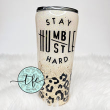 Load image into Gallery viewer, {Stay Humble/Hustle Hard} tumbler