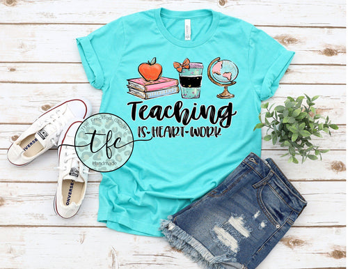 {Teaching Is Heart Work} screen print tee