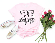 Load image into Gallery viewer, {Be Mine} Adult Tee